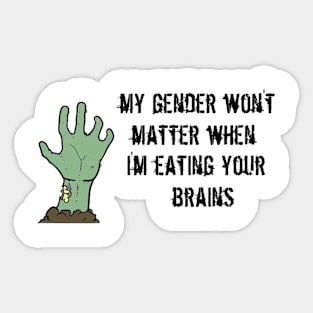 My Gender Won't Matter Sticker